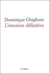 L' émotion définitive