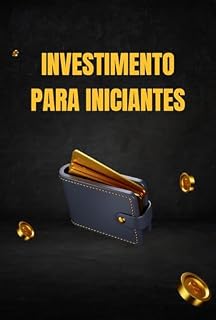 Investimento para Iniciantes: Primeiros Passos no Mundo Financeiro