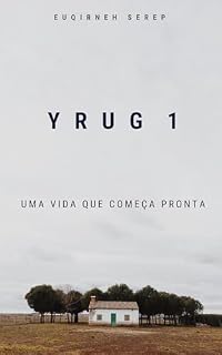 Livro YRUG 1: A vida Que Começa Pronta