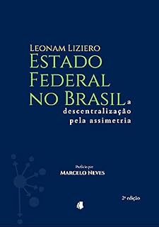 Livro Estado federal no Brasil: a descentralização pela assimetria