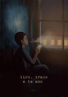 Livro Tiro, Trago e Te amo