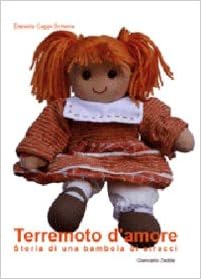 Daniela Cappi Schena - Terremoto d'amore. Storia di una bambola di stracci (2010)