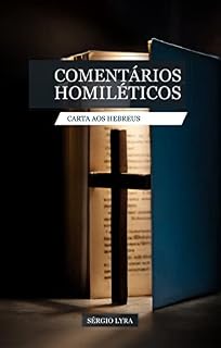 Livro Comentários Homiléticos - Cartas Gerais | Hebreus
