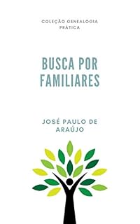 Livro Genealogia Prática: Busca por Familiares