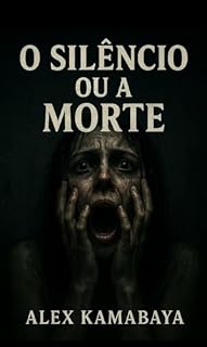 Livro O Silêncio ou a Morte