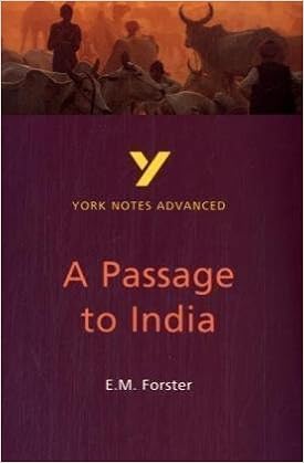 A Passage To India York Notes Advanced By Nigel Messenger E M Forster 2nd Second Edition 1999 Amazon Com Books