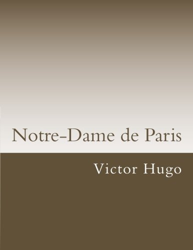 [Read] Notre-Dame de Paris (Classiques de la littrature) (French Edition) P.P.T
