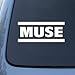 MUSE - Vinyl Decal Sticker #A1362 | Vinyl Color: White