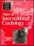 Atlas of Interventional Cardiology, Popma, Jeffrey J. and Leon, Martin B., 0721635695