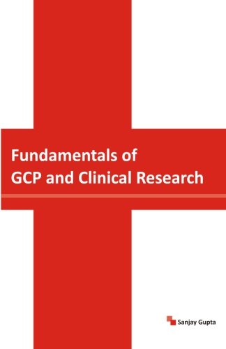 Fundamentals of GCP and Clinical Research