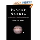 Planet Narnia: The Seven Heavens in the Imagination of C. S. Lewis