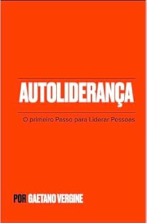 Livro Autoliderança: O Primeiro passo para liderar pessoas