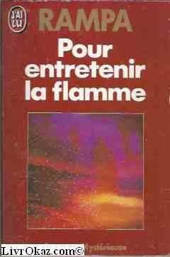 Pour entretenir la flamme by (Mass Market Paperback)