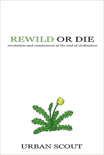 Rewild Or Die Urban Scout 9780578032481 Amazoncom Books - 