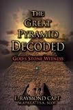 The Great Pyramid Decoded by 
