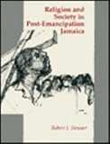Religion and Society in Post-Emancipation Jamaica, Stewart, Robert J., 0870497499