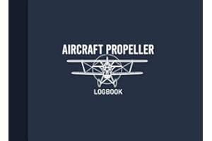 Aircraft Propeller Logbook: Airplane Propeller Record Journal, Propeller Maintenance Record Book, 100 Pages (8.25"x6")