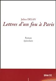 Lettres d'un fou à Paris