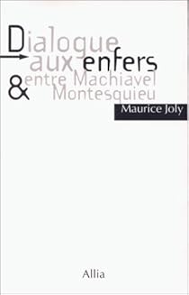 Dialogue Aux Enfers Entre Machiavel Et Montesquieu Babelio