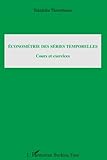 Econométrie des séries temporelles: Cours et exercices (French Edition) by Taladidia Thionbiano