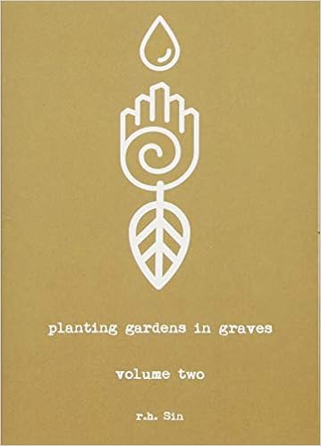 Planting Gardens in Graves II, by r.h. Sin Planting Gardens in Graves II, by r.h. Sin