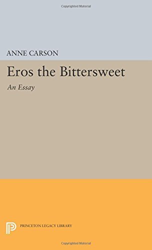Eros the Bittersweet: An Essay (Princeton Legacy Library) by Anne Carson (2014-07-14)