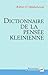 Dictionnaire de la pensée kleinienne (Ancien prix éditeur : 76.00 € - Economisez 50 %) by Jacqueline Parent, Robert D. Hinshelwood
