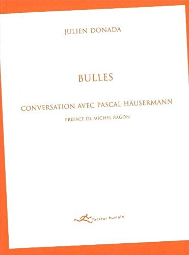 Bulles - Conversation avec Pascal Häusermann (French Edition) by Julien Donada
