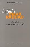 L'Affaire Omar Raddad: Le dossier pour servir la vérité (Histoire contemporaine) (French Edition) by 