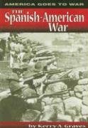 The Spanish-American War (America Goes to War)