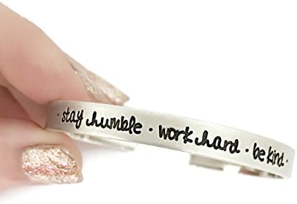 Stay Humble Work Hard Be Kind Cuff Bracelet - Thick Pewter Cuff Bracelet - Hand Stamped Jewelry - Personalized Engraved Jewelry