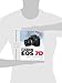 David Busch’s Canon EOS 7D Guide to Digital SLR Photography (David Busch's Digital Photography Guides)