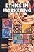 Ethics in Marketing - Book by Shel Horowitz