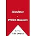 Abundance : The Benign Conspiracy Between the Richest Million, the Poorest Billion, and a Bunch of Diy Geeks to Transform Humanity - Book by Steven Kotler