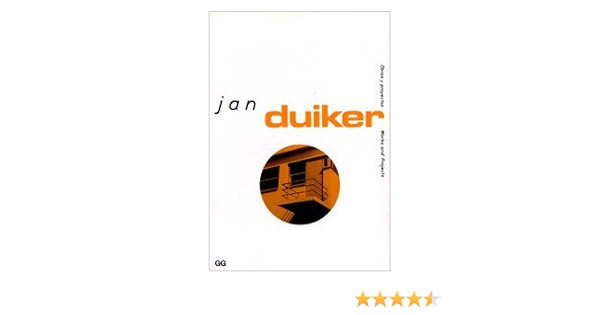 Jan Duiker Obras Y Proyectos Works And Projects Molema Jan 9788425215209 Amazon Com Books