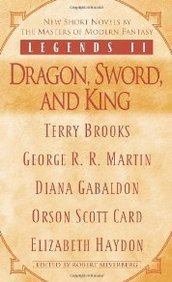 Legends II: Dragon, Sword, and King (Legends 2, Volume 2 of 2)