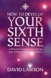 Image de How to Develop Your Sixth Sense: A Practical Guide to Developing Your Own Extraordinary Powers