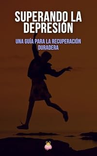 Livro Superando la Depresión: Una Guía para la Recuperación Duradera