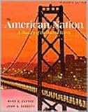 The American Nation: A History of the United States, John A. Garraty, Mark C. Carnes, 0321149424