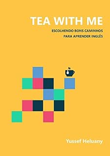 Livro Tea with me: Escolhendo bons caminhos para aprender inglês