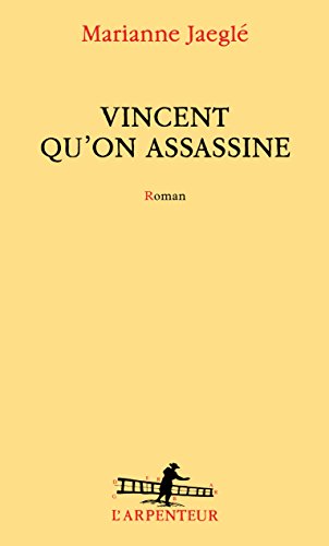 Vincent qu'on assassine