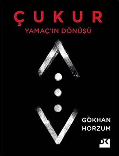 Çukur: Yamaç'ın Dönüşü (Turkish Edition): Gökhan Horzum ...