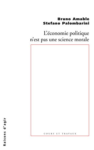 L'Economie politique n'est pas une science morale (Cours et travaux) (French Edition) by Bruno Amable, Stefano Palombarini