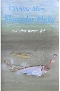 Tackle Shop CMF Catching More Flounder, Fluke and Other Bottom Fish Illustrated Instructional Book