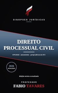Livro Sinopses Jurídicas: Direito Processual Civil: Processo Civil ao alcance de todos — procedimentos, recursos e precedentes, atualizado em 2026 (Sinopses Jurídicas — Professor Fabio Tavares)