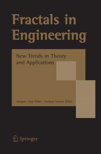 Fractals in Engineering: New Trends in Theory and Applications Fractals in Engineering: New Trends in Theory and Applications