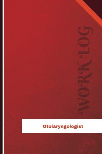 Otolaryngologist Work Log: Work Journal, Work Diary, Log - 126 pages, 6 x 9 inches (Orange Logs/Work Log) Paperback – August 7, 2017