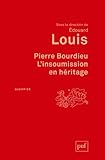Pierre Bourdieu : L'insoumission en héritage by 