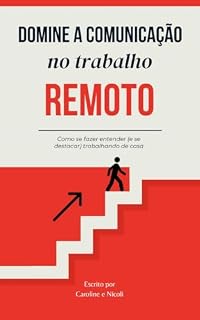 Livro Domine a comunicação no trabalho remoto