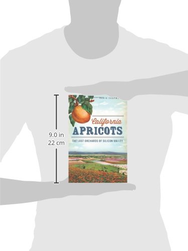 California Apricots: The Lost Orchards of Silicon Valley (American Palate)